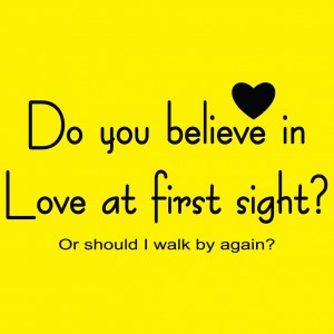 If love walked by you today, would you be paying attention or would you be staring at your device and tuning life out? Living your life is where love will find you! Then, Peeksi.com will be waiting for you with a post written to you from the one who fell madly in love with your eyes and your smile =).  Image retrieved via superiorsilkscreen.com