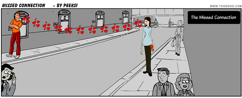 Have you ever had a missed connection?